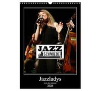 Jazzladys in der alten Schmiede (Wandkalender 2026 DIN A3 hoch), CALVENDO Monatskalender: Starke Frauen im Jazz hier eindrucksvollen Portraits