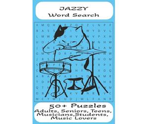 Jazzy Word Search Puzzle Book: With Easy to Read Print About Jazz Words, Instruments, Styles From Bebop To Swing - Gift For Musicians, Music Teachers, And Jazz Fans Of All Ages | 6x9 inches |110 Pages | 50+Puzzles