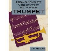 Jb Arban Arban's Complete Conservatory Method for Trumpet (Dover Boo (Tascabile)