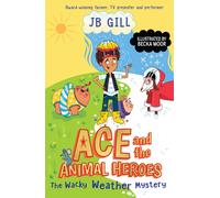 JB Gill Ace and the Animal Heroes: The Wacky Weather Mystery (Tascabile)