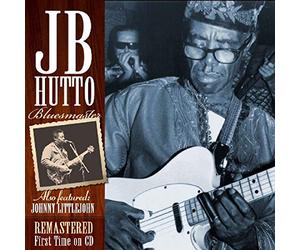 JB Hutto - Bluesmaster - The Lost Tapes