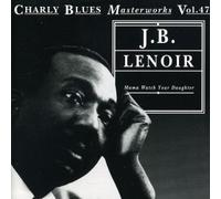 Jb Lenoir - Mama, Watch Your Daughter