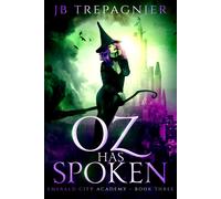 Jb Trepagnier Oz Has Spoken (Tascabile) Emerald City Academy