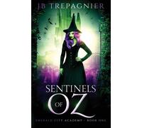 Jb Trepagnier Sentinels of Oz (Tascabile) Emerald City Academy