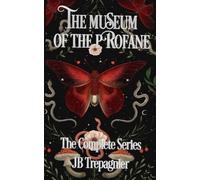 Jb Trepagnier The Museum of the Profane (Tascabile)