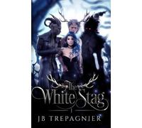 Jb Trepagnier The White Stag (Tascabile) Monsters Under My Bed