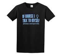 JBBKZ disc Men's Buzzs of Course I Talk To Myself I Need Expert Advice Funny Sarcasm T Shirt T-Shirts Black S