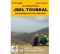 Jbel Toubkal: La montagna da cui si vede tutto