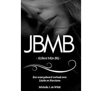 JBMB: - Jij Bent Mijn Blij -