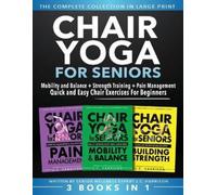 Jc Harrison Chair Yoga For Seniors 3 in 1 The Complete Collection (Tascabile)