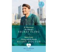 JC Harroway Jan The Midwife's Secret Fling / Flirting With The Flori (Tascabile)