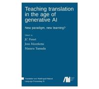 Jc Penet Joss Moorkens M Teaching translation in the age of g (Copertina rigida)