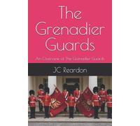 Jc Reardon The Grenadier Guards (Tascabile)