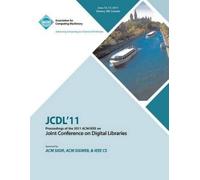 Jcdl 11 Confere JCDL'11 Proceedings of the 2011 ACM/IEEE on Joint Co (Tascabile)