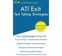 Jcm-Ati Exit Test Preparation Group ATI Exit Test Taking Strategies (Tascabile)