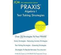 Jcm-Praxis Test Preparation G PRAXIS Algebra I - Test Taking Strate (Tascabile)