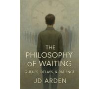 Jd Arden The Philosophy of Waiting (Tascabile) Modern Mind & Self