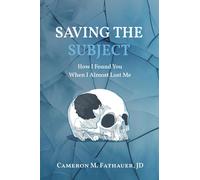 Jd Cameron M Fathauer Saving the Subject (Tascabile)