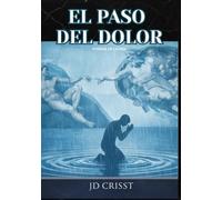 Jd Crisst El Paso del Dolor (Tascabile)