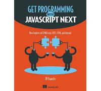 JD Isaacks Get Programming with JavaScript Next (Tascabile)