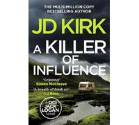 JD Kirk A Killer of Influence (Copertina rigida) DCI Logan Crime Thrillers