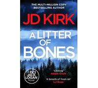 JD Kirk A Litter of Bones (Tascabile) DCI Logan Crime Thrillers