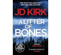 JD Kirk A Litter of Bones (Tascabile) DCI Logan Crime Thrillers