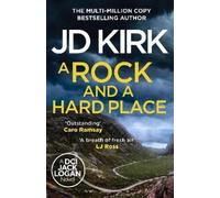 JD Kirk A Rock and a Hard Place (Copertina rigida) DCI Logan Crime Thrillers