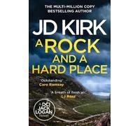 JD Kirk A Rock and a Hard Place (Tascabile) DCI Logan Crime Thrillers