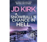 JD Kirk A Snowball's Chance in Hell (Tascabile) DCI Logan Crime Thrillers