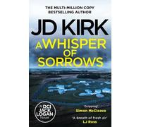 JD Kirk A Whisper of Sorrows (Tascabile) DCI Logan Crime Thrillers
