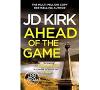 JD Kirk Ahead of the Game (Tascabile) DCI Logan Crime Thrillers