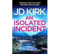 JD Kirk An Isolated Incident (Tascabile) DCI Logan Crime Thrillers