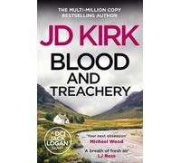JD Kirk Blood and Treachery (Tascabile) DCI Logan Crime Thrillers