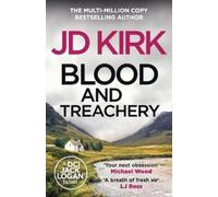 JD Kirk Blood and Treachery (Tascabile) DCI Logan Crime Thrillers