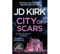 JD Kirk City of Scars (Tascabile) DCI Logan Crime Thrillers