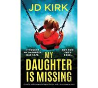 JD Kirk My Daughter Is Missing (Tascabile)