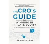 Jd Miller The CRO's Guide to Winning in Private Equity (Copertina rigida)
