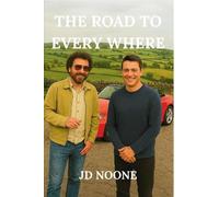 JD Noone The Road to Every Where (Tascabile)