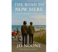 JD Noone The Road to Now Here (Copertina rigida)