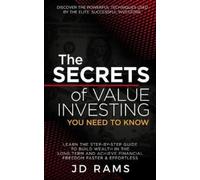 Jd Rams The Secrets Of VALUE INVESTING You Need To Know (Tascabile)