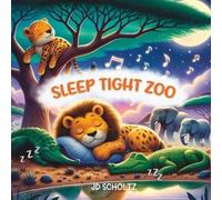 Jd Scholtz Sleep Tight Zoo (Tascabile) Bedtime Rhyming Stories