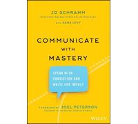 JD Schramm Communicate with Mastery (Copertina rigida)