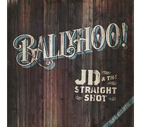 Jd & The Straight Shot - Ballyhoo!
