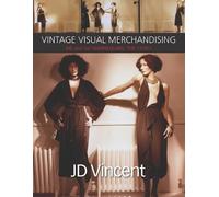 Jd Vincent Vintage Visual Merchandising (Tascabile)