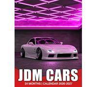 JDM Cars Calendar 2026 - 2027: Two Year Monthly Layout from January 2026 through December 2027 Featuring US Holidays Thick and Sturdy Paper Generous Writing Space