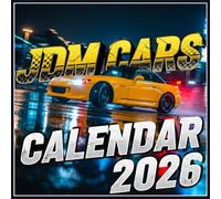 JDM Cars Calendar 2026: Speed, Style Japanese Engineering,High-Performance Street Automobiles & Legendary Tuned Machines