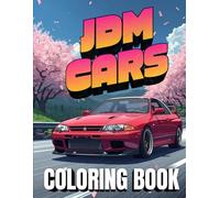 JDM Cars Coloring Book: Detailed Japanese tuner and sport car illustrations, perfect for drift fans, gearheads, and collectors who love coloring iconic imports.