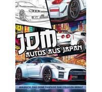 JDM Malbuch für Jugendliche & Erwachsene: 50+ Japanische Autos zum Ausmalen