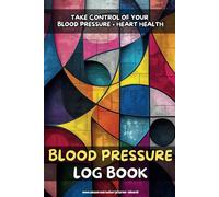 JDs Blood Pressure Log Book: Useful, Simple Daily Blood Pressure Tracker to Record and Monitor High or Low Blood Pressure (+ Notes / Activities / Medications / Water Consum)